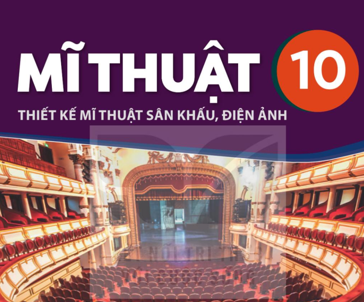 Sách Giáo Khoa Mĩ Thuật 10 - Sân khấu, điện ảnh - PDF Miễn phí